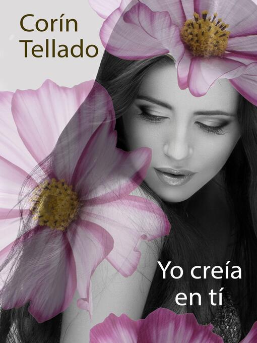 Title details for Yo creía en ti by Corín Tellado - Available